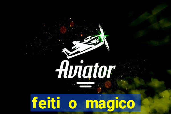 feiti o magico manga ler online